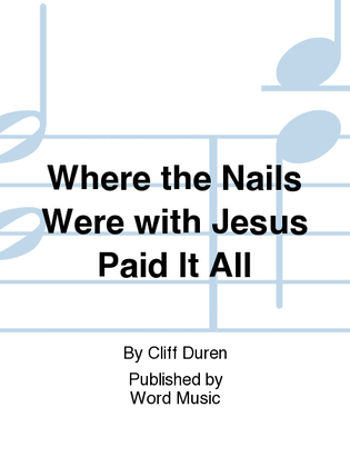 Where the Nails Were - CD ChoralTrax