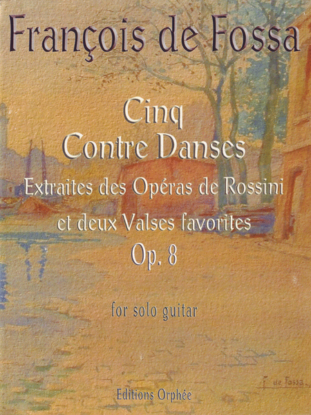 Francois de Fossa : Cinq Contre Danses