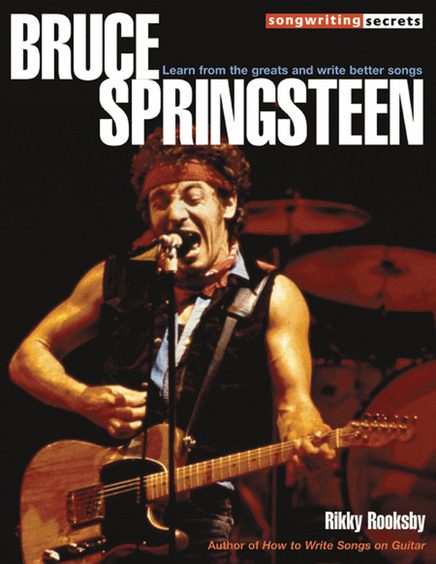 Bruce Springsteen - Songwriting Secrets