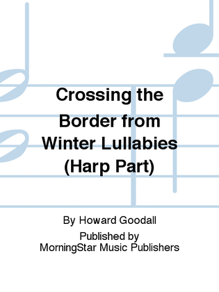 Book cover for Crossing the Borderfrom Winter Lullabies (Harp Part)
