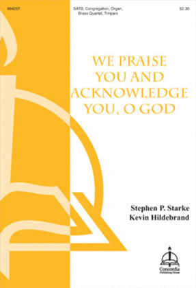 Book cover for We Praise You and Acknowledge You, O God (Hildebrand)