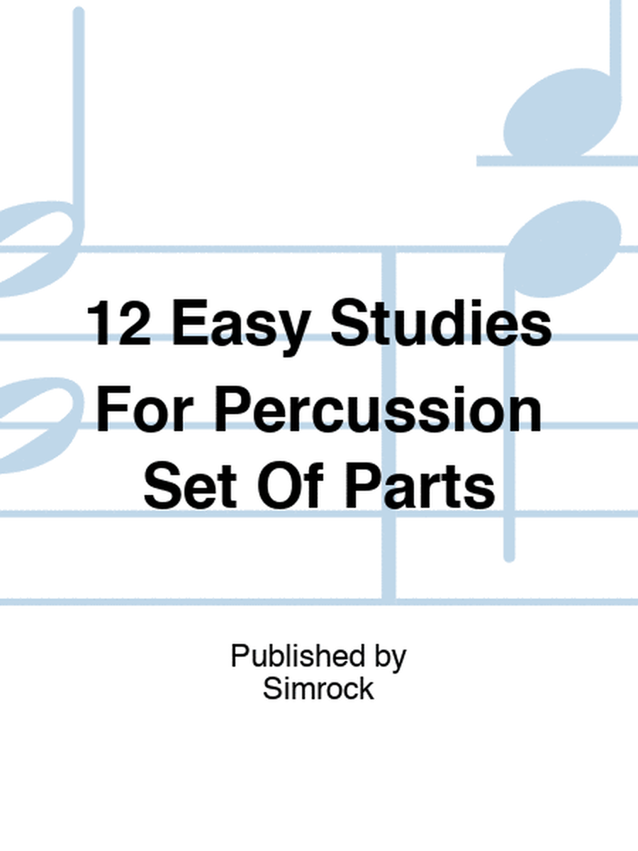 12 Easy Studies For Percussion Set Of Parts