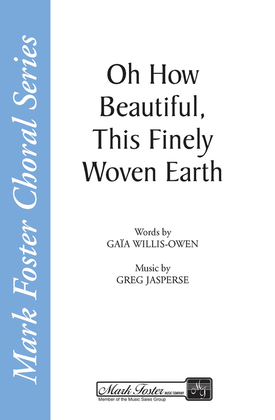 Book cover for Oh How Beautiful, This Finely Woven Earth