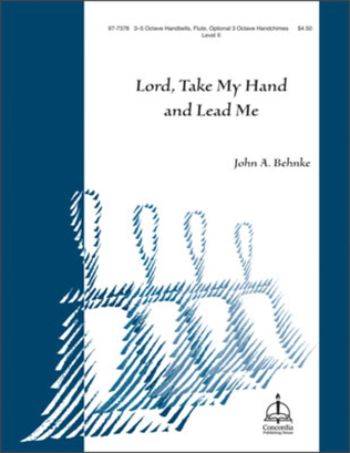 Book cover for Lord, Take My Hand and Lead Me (Behnke)