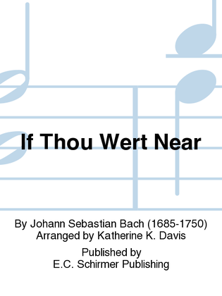 Book cover for If Thou Wert Near (Bist du bei mir)