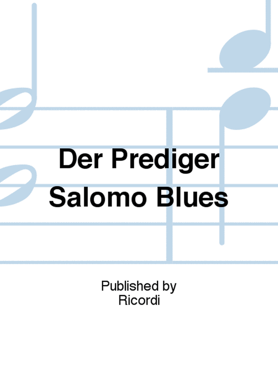 Der Prediger Salomo Blues