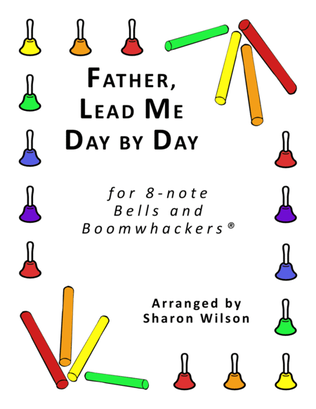 Book cover for Father, Lead Me Day by Day (for 8-note Bells and Boomwhackers® with Black and White Notes)