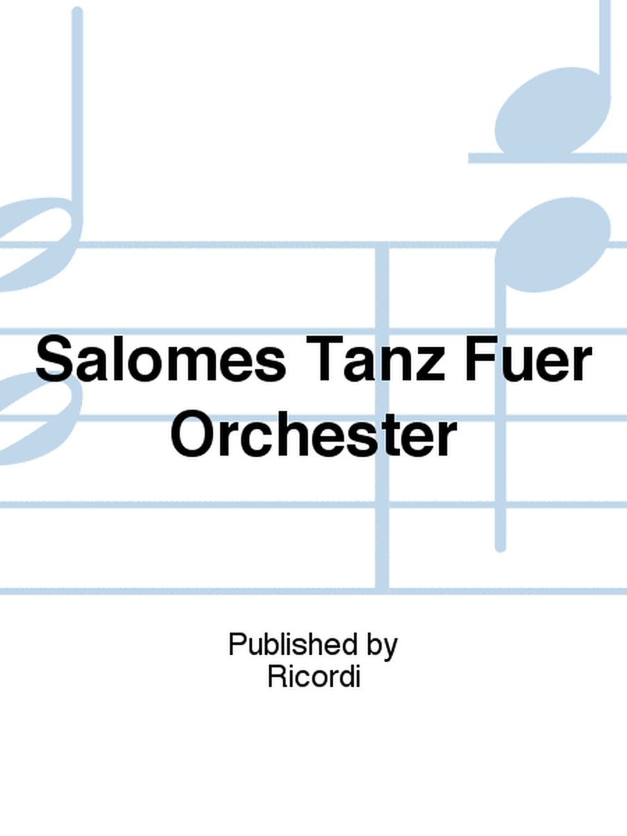 Salomes Tanz Fuer Orchester