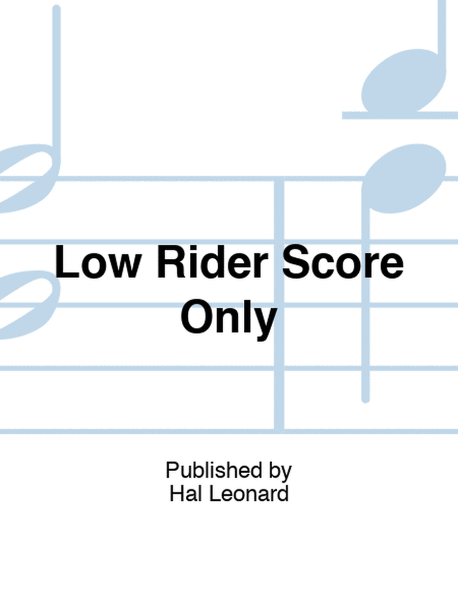 Low Rider Score Only