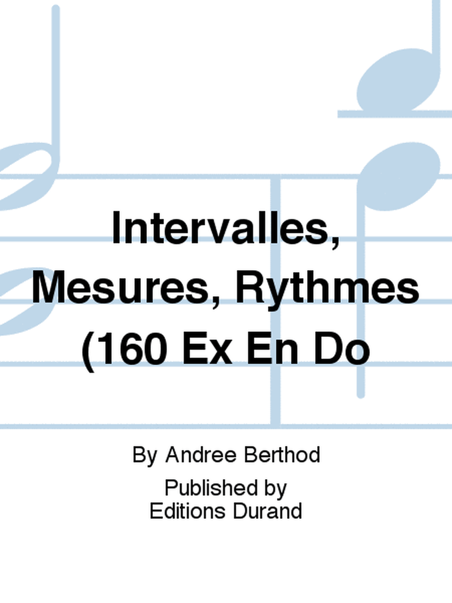 Intervalles, Mesures, Rythmes (160 Ex En Do