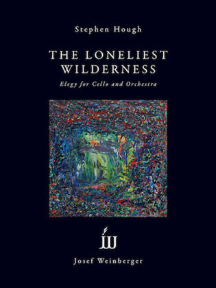 The Loneliest Wilderness - Elegy for Cello and Orchestra