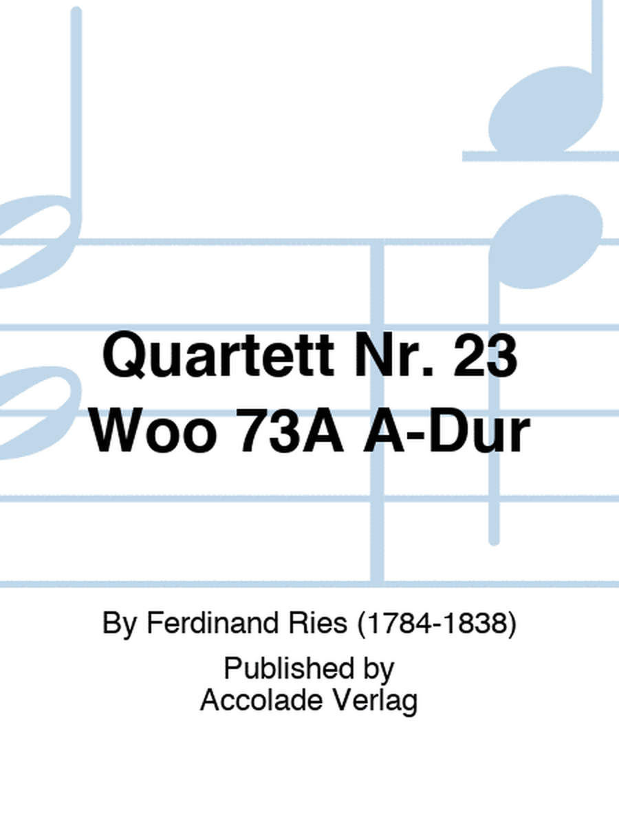 Quartett Nr. 23 Woo 73A A-Dur