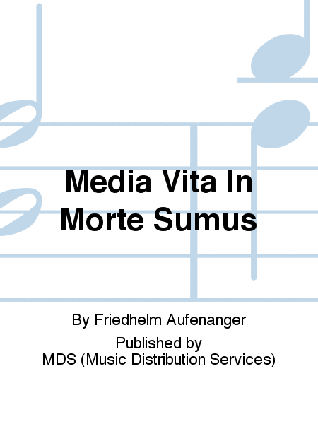 Media vita in morte sumus