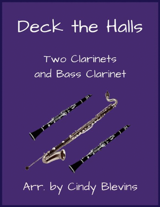 Book cover for Deck the Halls, for Two Clarinets and Bass Clarinet