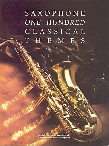 One Hundred Classical Themes: Saxophone