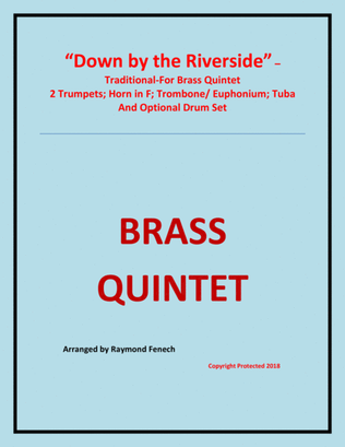 Book cover for Down by the Riverside - Brass Quintet ( 2 B Flat Trumpets; Horn in F; Trombone/ Euphonium; Tuba and