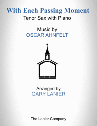 Book cover for With Each Passing Moment (Tenor Sax with Piano - Score & Part included)