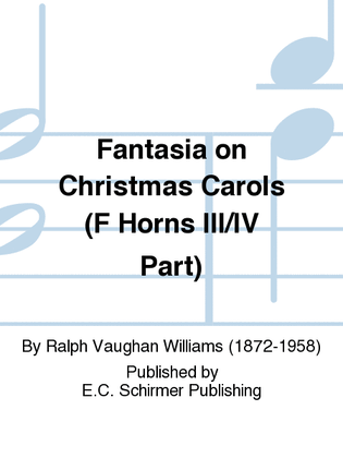 Book cover for Fantasia on Christmas Carols (F Horns III/IV Part)