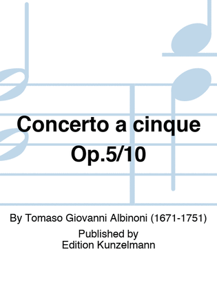 Concerto a cinque Op. 5/10