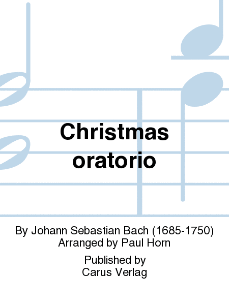 Christmas oratorio (Weihnachtsoratorium, Teile I-III)