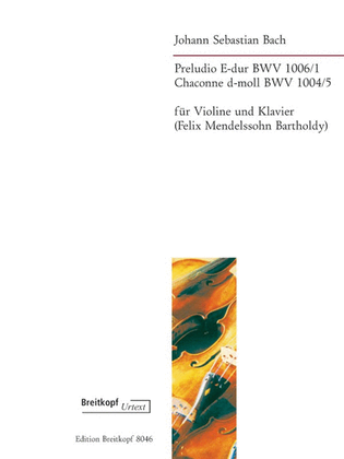 Book cover for Preludio E-dur BWV 1006/1 and Chaconne d-moll BWV 1004/5