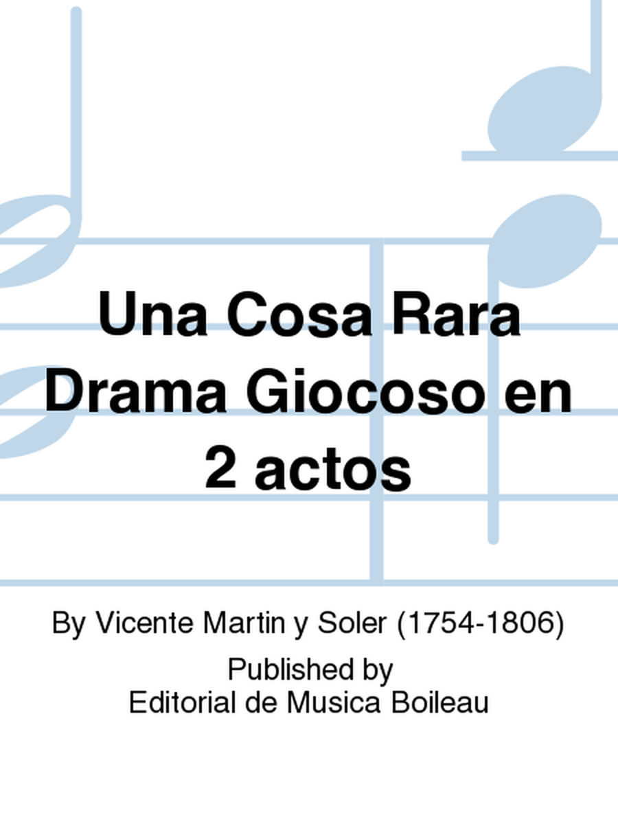 Una Cosa Rara Drama Giocoso en 2 actos