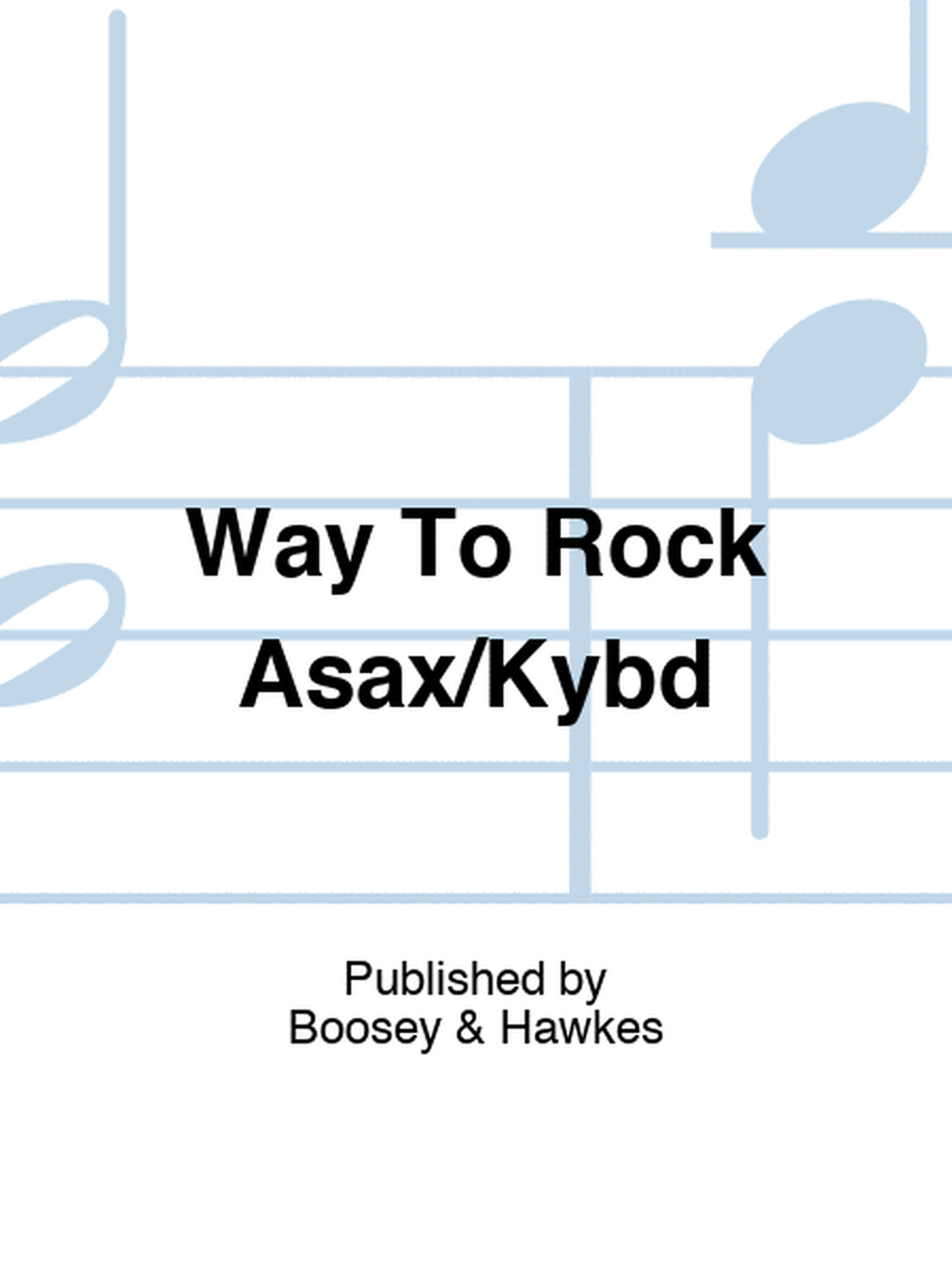 Way To Rock Asax/Kybd