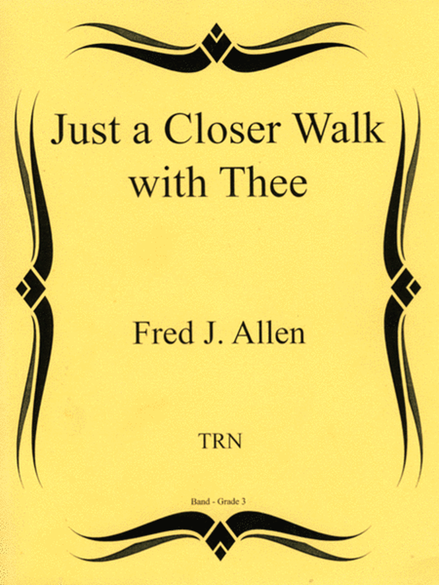 Just a Closer Walk with Thee