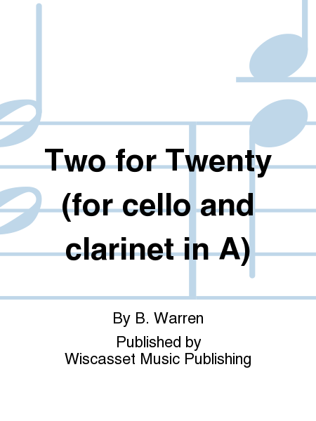 Two for Twenty (duet for cello and clarinet in A)