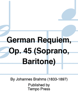 Book cover for German Requiem, Op. 45 (Soprano, Baritone)
