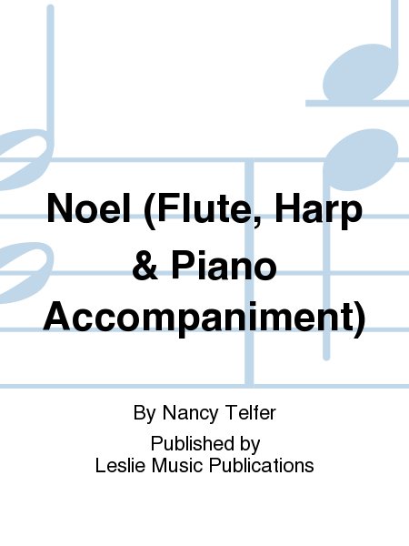 Noel (Flute, Harp and Piano Accompaniment)