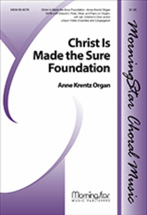 Christ Is Made the Sure Foundation