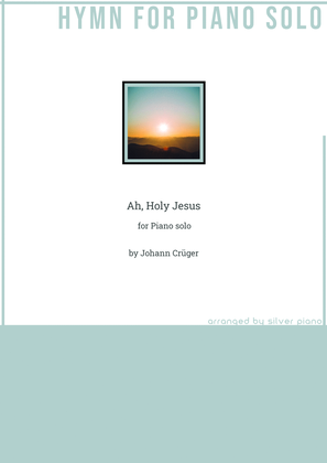 Book cover for Ah, Holy Jesus (PIANO HYMN)