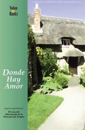 Book cover for Donde Hay Amor - SSCTBB (Where Love Is - SSATBB Spanish Version - Digital Download)