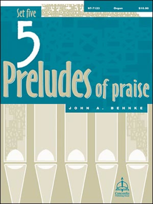 Five Preludes of Praise, Set 5