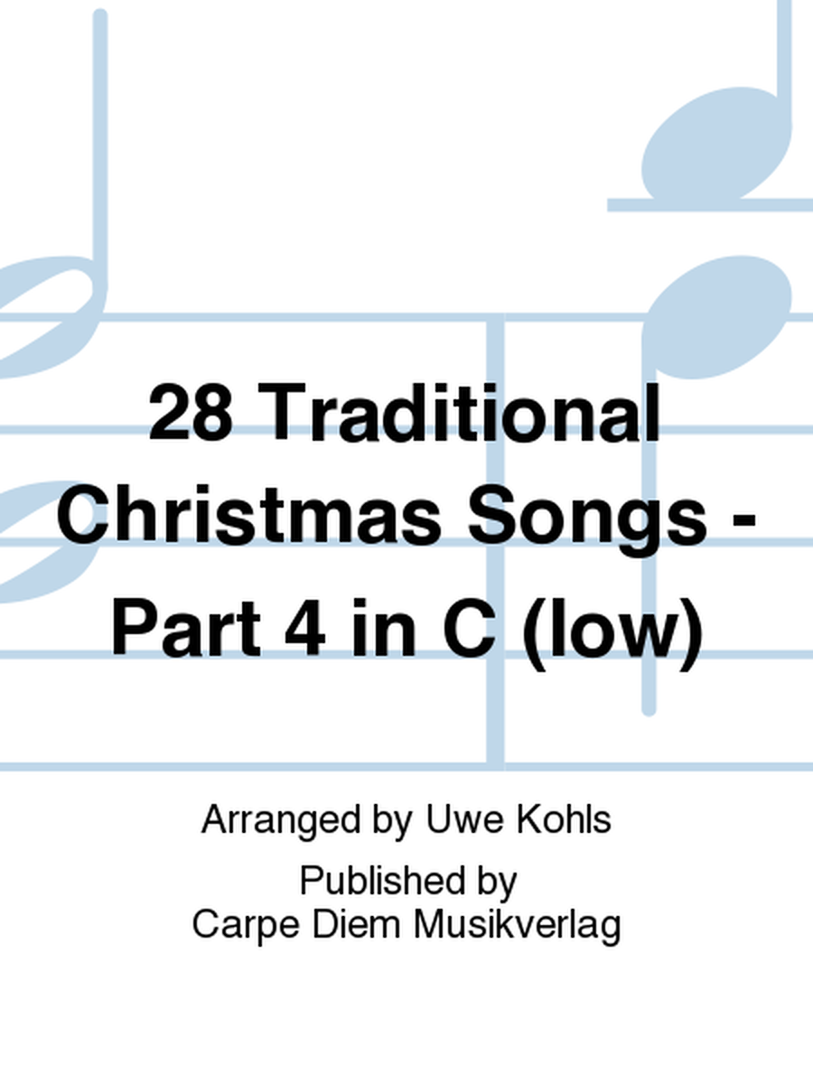 28 Traditional Christmas Songs - Part 4 in C (low)