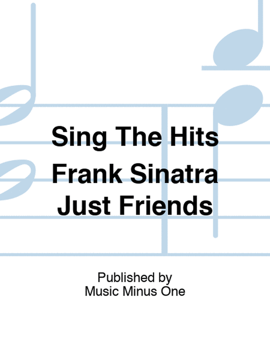 Sing The Hits Frank Sinatra Just Friends