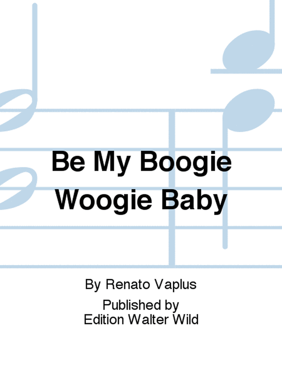 Be My Boogie Woogie Baby