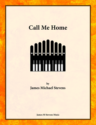 Book cover for Call Me Home - Organ Solo
