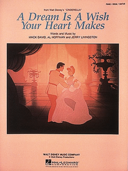 Al Hoffman, Jerry Livingston, Mack David: A Dream Is A Wish Your Heart Makes