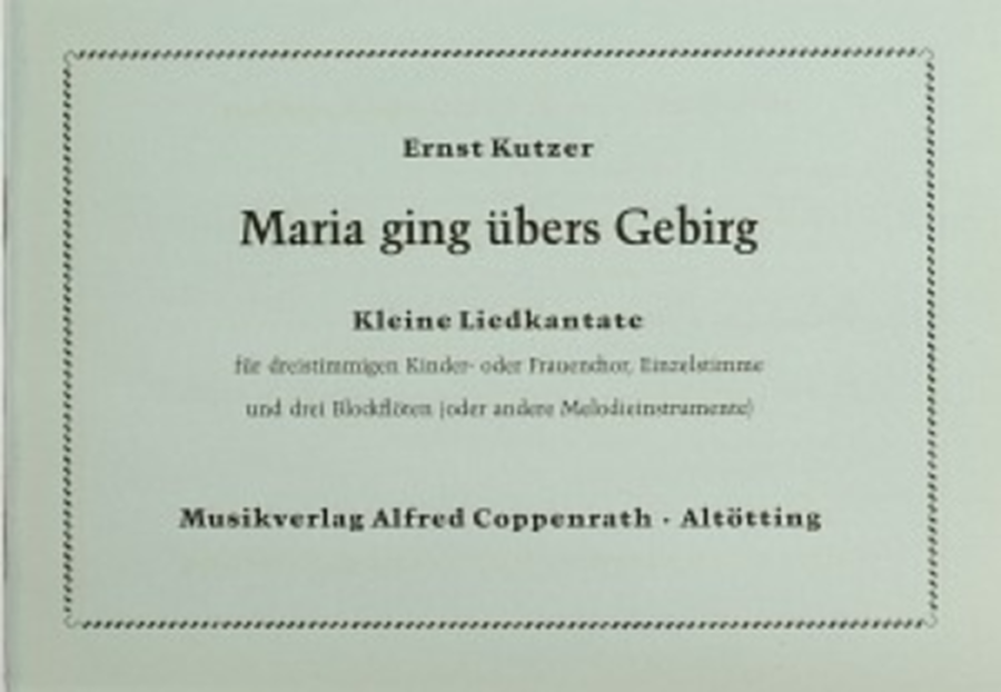 Maria ging ubers Gebirg