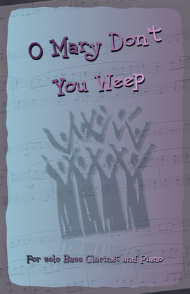 Book cover for O Mary Don't You Weep, Gospel Song for Bass Clarinet and Piano