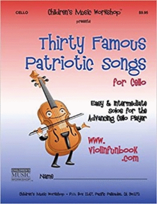 Thirty Famous Patriotic Songs for Cello