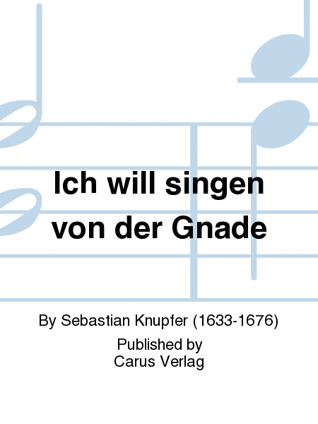 Ich will singen von der Gnade