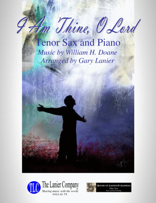 I AM THINE, O LORD (for Tenor Sax and Piano with Score/Part)