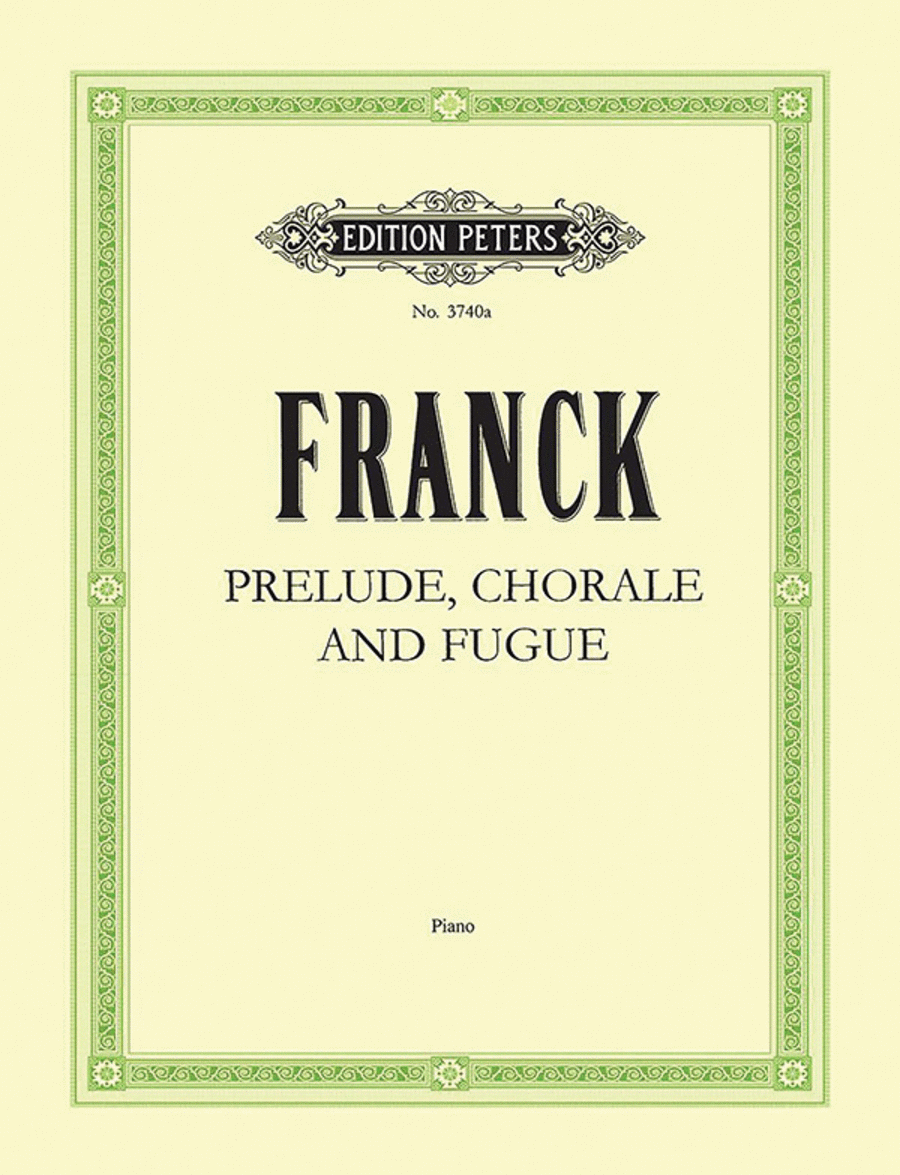 Cesar Auguste Franck: Prelude, Chorale And Fugue