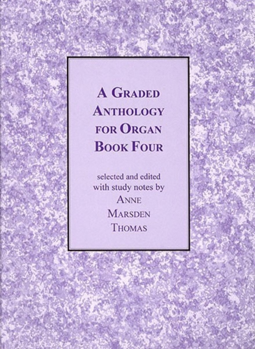 A Graded Anthology For Organ Book 4