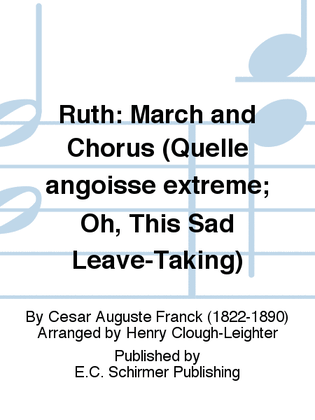 Book cover for Ruth: March and Chorus (Quelle angoisse extreme; Oh, This Sad Leave-Taking)