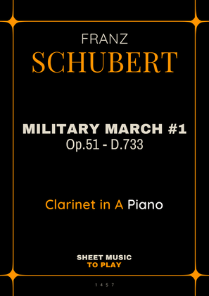 Military March No.1, Op.51 - Clarinet in A and Piano (Full Score and Parts)