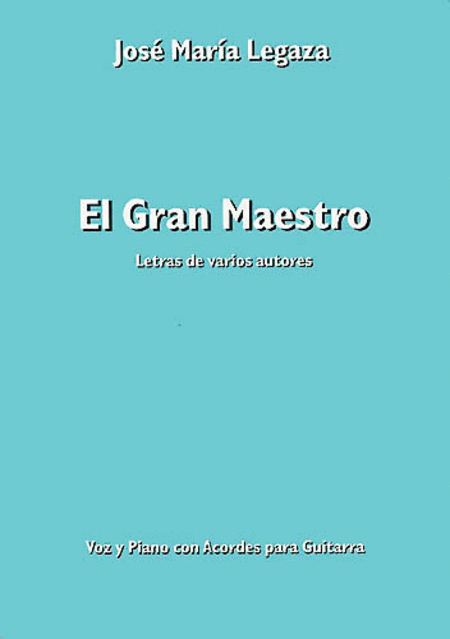 Jose Maria Legaza: El Gran Maestro